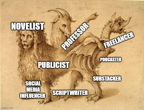 De schijver als chimera: die is novelist / professor / freelancer etc etc